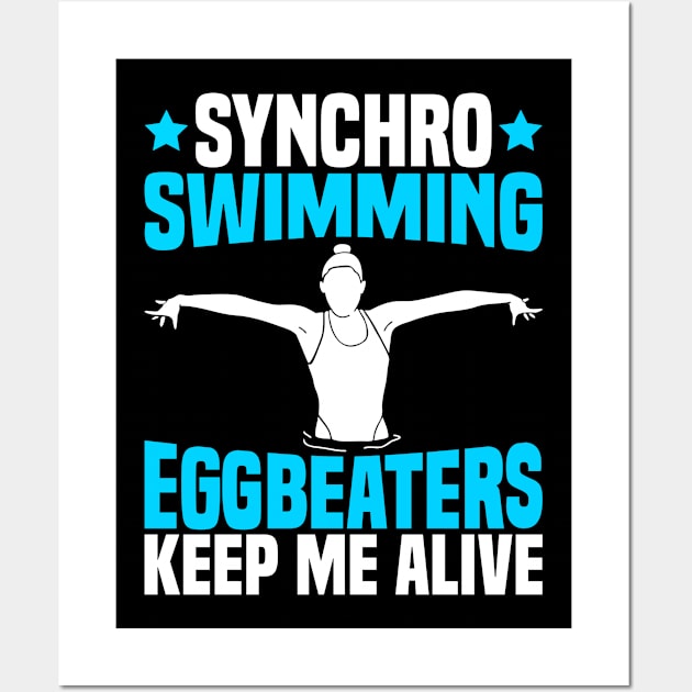 Synchronized Swimming "Eggbeaters keep me alive" Wall Art by medd.art
